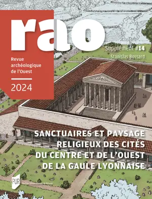 Sanctuaires et paysage religieux des cités du centre et de l'Ouest de la Gaule Lyonnaise - HS14