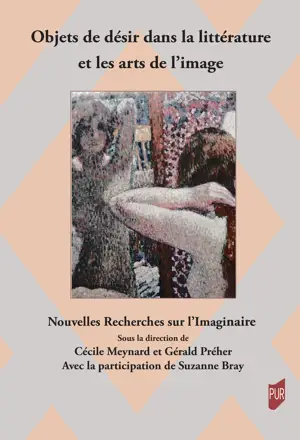 Objets de désir dans la littérature et les arts de l’image