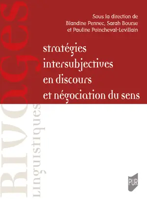 Stratégies intersubjectives en discours et négociation du sens