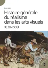 Histoire Générale du réalisme dans les arts visuels