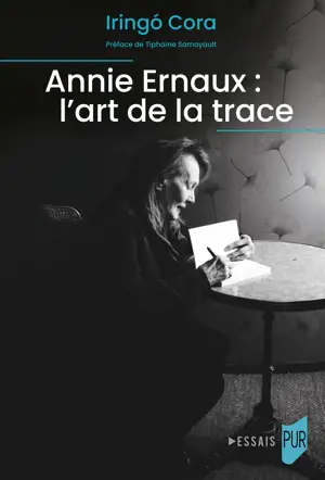 Annie Ernaux : l'art de la trace