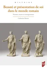 Beauté et présentation de soi dans le monde romain