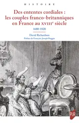 Des ententes cordiales : les couples franco-britanniques en France au XVIIIe siècle