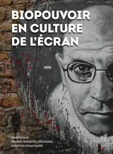 Biopouvoir en culture de l’écran