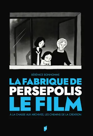 La fabrique de Persepolis, le film