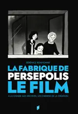 La fabrique de Persepolis, le film