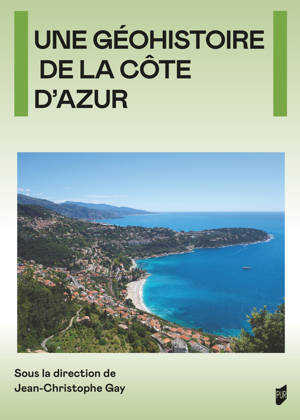 Une géohistoire de la Côte d’Azur