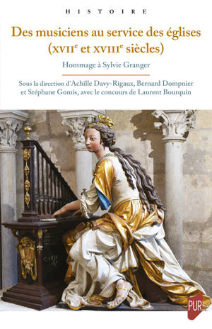 Des musiciens au service des églises  (XVIIe et XVIIIe siècles)