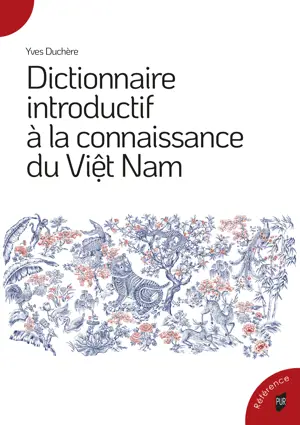 Dictionnaire introductif à la connaissance du Việt Nam