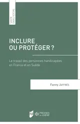 Inclure ou protéger ?