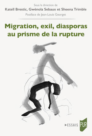 Migration, exil, diasporas au prisme de la rupture