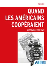 Quand les Américains coopéraient