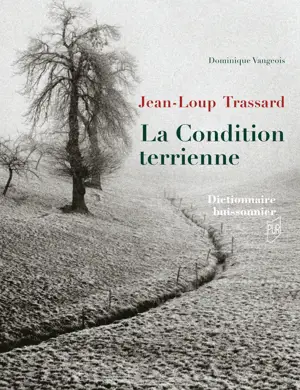 Jean-Loup Trassard. La Condition terrienne