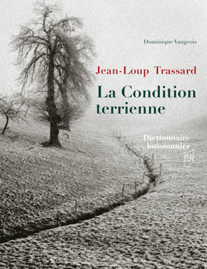 Jean-Loup Trassard. La condition terrienne