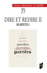 Dire et redire II : bis repetita ?