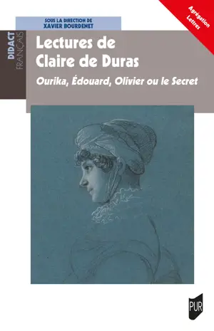 Lectures de Claire de Duras : Ourika, Édouard, Olivier ou le secret