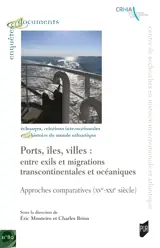 Ports, îles, villes : entre exils et migrations transcontinentales et océaniques