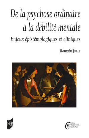 De la psychose ordinaire à la débilité mentale