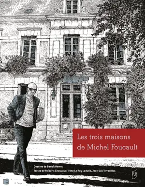 Les trois maisons de Michel Foucault