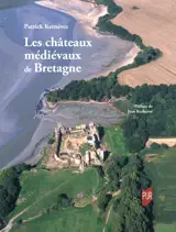 Les châteaux médiévaux de Bretagne