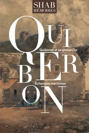 Quiberon et sa presqu'île. Échanges maritimes