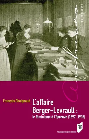 L'affaire Berger-Levrault : le féminisme à l’épreuve (1897-1905)