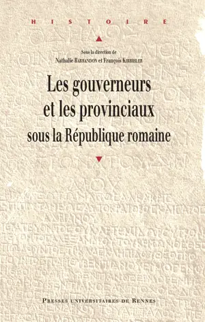 Les gouverneurs et les provinciaux sous la République romaine