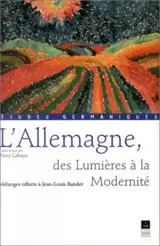 L'Allemagne, des Lumières à la Modernité
