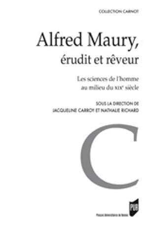 Alfred Maury, érudit et rêveur