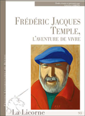 Frédéric Jacques Temple, l'aventure de vivre