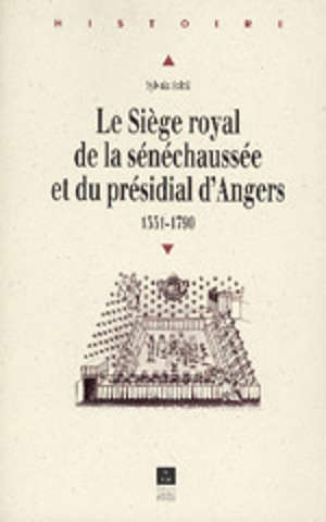 Le Siège royal de la sénéchaussée et du présidial d'Angers