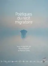 Poétiques du récit migratoire