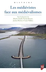 Les médiévistes face aux médiévalismes