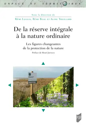 De la réserve intégrale à la nature ordinaire