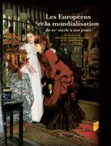 Les Européens et la mondialisation du XVe siècle à nos jours