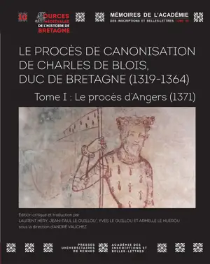 Le procès de canonisation de Charles de Blois, duc de Bretagne (1319-1364)