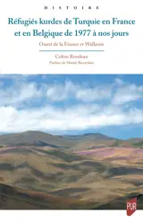 Réfugiés kurdes de Turquie en France et en Belgique de 1977 à nos jours