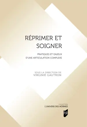 Réprimer et soigner