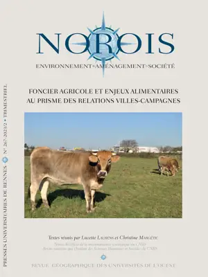 Norois 267 - Foncier agricole et enjeux alimentaires au prisme des relations villes-campagnes