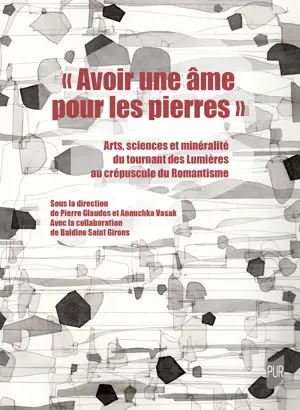 "Avoir une âme pour les pierres"