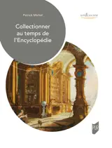 Collectionner au temps de l'Encyclopédie