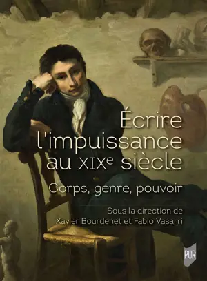 Écrire l’impuissance au XIX<sup>e</sup> siècle