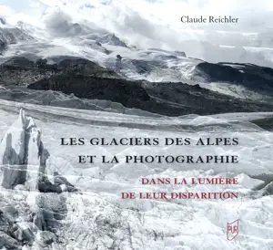 Les glaciers des Alpes et la photographie
