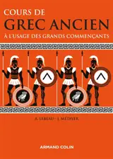 Cours de grec ancien : à l'usage des grands commençants