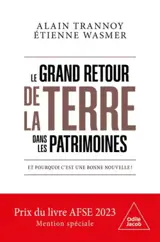 Le grand retour de la terre dans les patrimoines : et pourquoi c'est une bonne nouvelle !