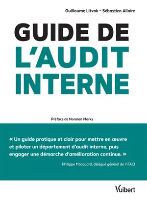 Guide de l'audit interne : défis et enjeux, théorie et pratique