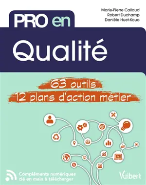 Qualité : 63 outils, 12 plans d'action métier