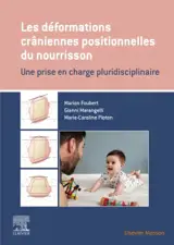 Les déformations crâniennes positionnelles du nourrisson : une prise en charge pluridisciplinaire