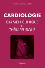 Cardiologie : examen clinique et thérapeutique