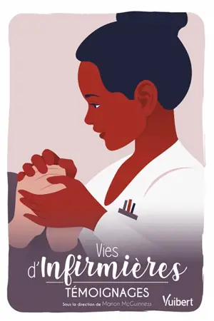 Vies d'infirmières : témoignages